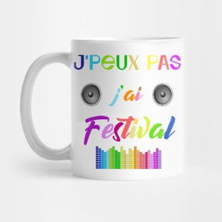 j'peux pas j'ai festival Mug